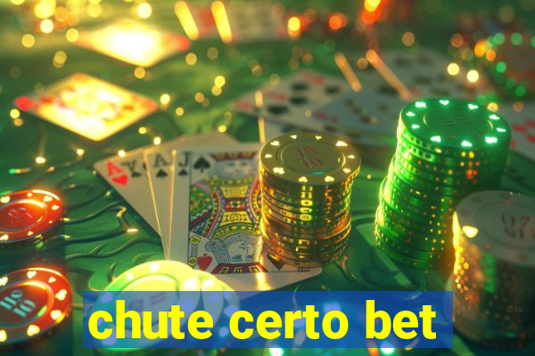 chute certo bet